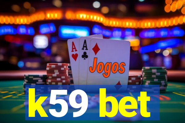 k59 bet